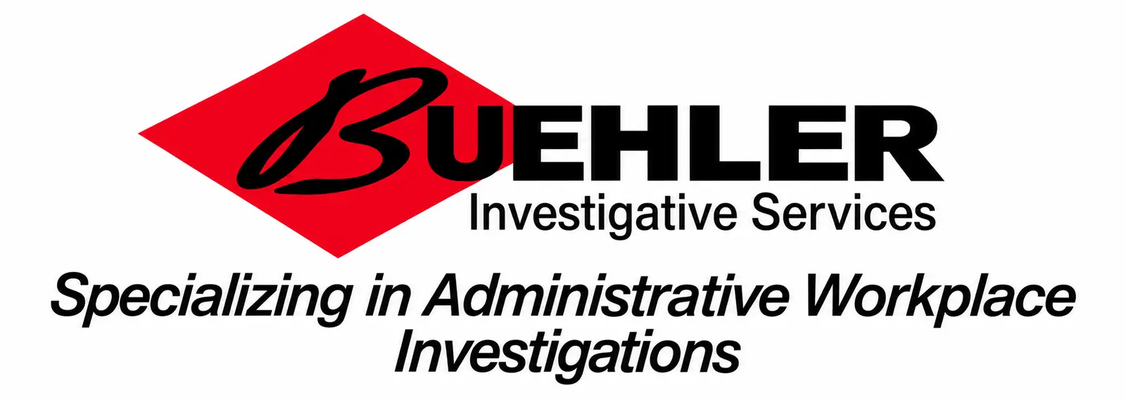 Buehler Investigative Services — Specializing in Administrative Workplace Investigations